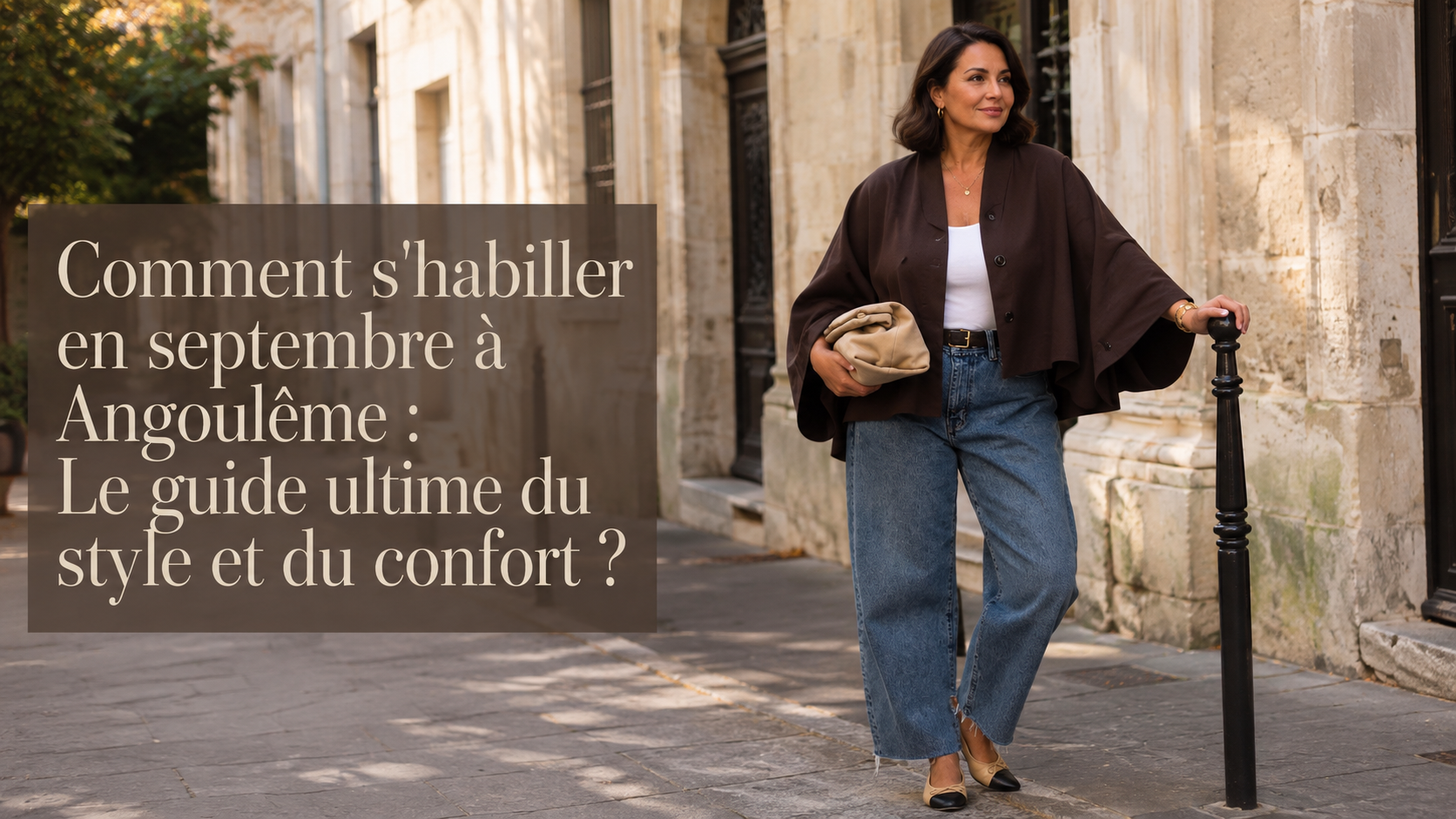 Comment s'habiller en septembre à Angoulême : Le guide ultime du style et du confort