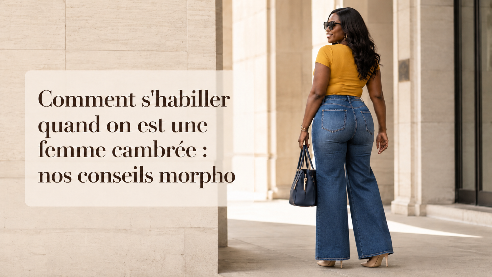 Comment s'habiller quand on est une femme cambrée : nos conseils morpho-beautifulshop 