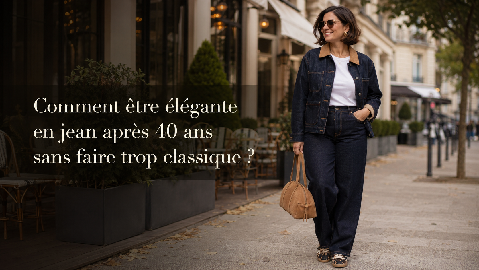 Comment être élégante en jean après 40 ans sans faire trop classique ?